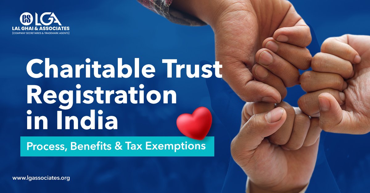 Read more about the article Charitable Trust Registration in India – Process, Benefits & Tax Exemptions (2025-26 Guide)