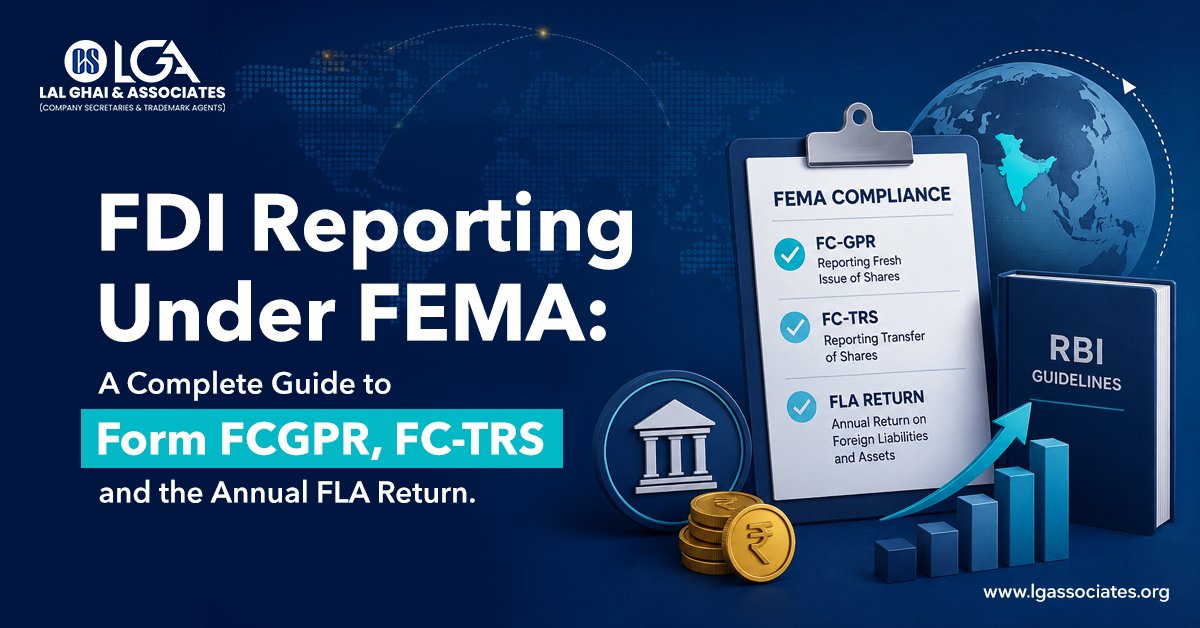 Read more about the article FDI Reporting Under FEMA: A Complete Guide to Form FCGPR, FC-TRS and the Annual FLA Return